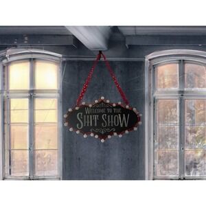 Welcome to the Shit Show Lighted Sign‎ (Handmade)